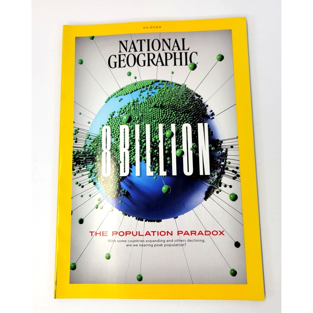 National Geographic Magazine Q4 2023 8 Billion Population Paradox Back Issue